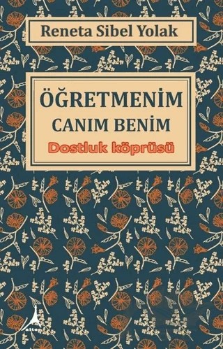 Öğretmenim Canım Benim – Reneta Sibel Yolak – Alter Yayıncılık kitap kapağı