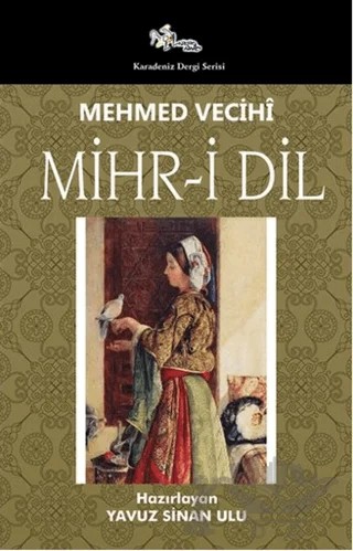 Mihr-i Dil – Mehmet Vecihi – Kültür Ajans Yayınları kitap kapağı
