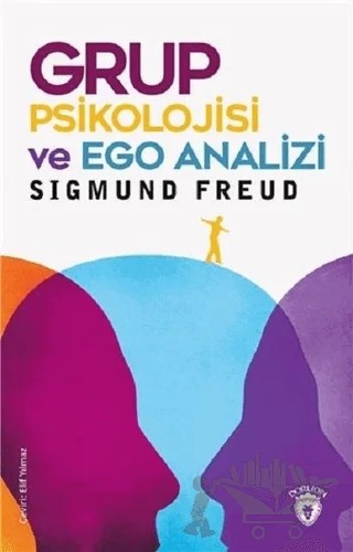 Grup Psikolojisi ve Ego Analizi – Sigmund Freud – Dorlion Yayınları kitap kapağı