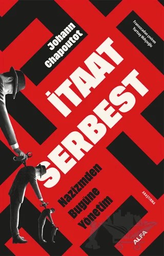 İtaat Serbest – Johann Chapoutot – Alfa Yayınları kitap kapağı