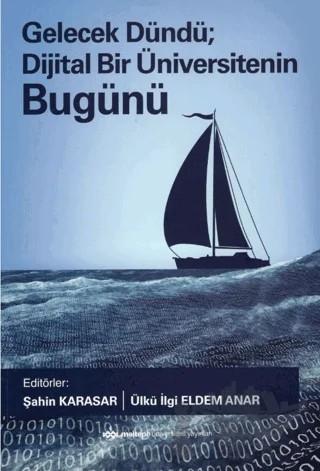 Gelecek Dündü; Dijital Bir Üniversitenin Dünü Bugünü – Kolektif – Maltepe Üniversitesi Yayınları kitap kapağı