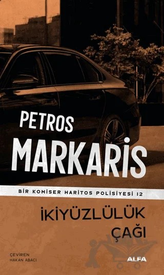 İkiyüzlülük Çağı – Petros Markaris – Alfa Yayınları kitap kapağı