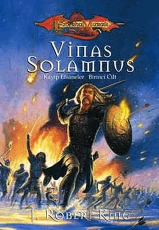 Vinas Solamnus Ejderha Mızrağı Kayıp Efsaneler 1. Cilt – J. Robert King – Ankira Yayıncılık kitap kapağı