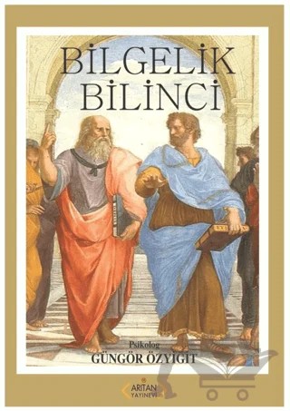 Bilgelik Bilinci – Güngör Özyiğit – Arıtan Yayınevi kitap kapağı