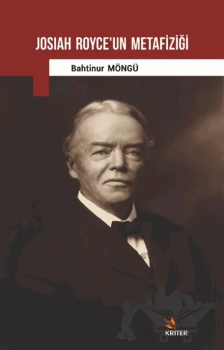Josiah Royce'un Metafiziği – Bahtinur Möngü – Kriter Yayınları kitap kapağı