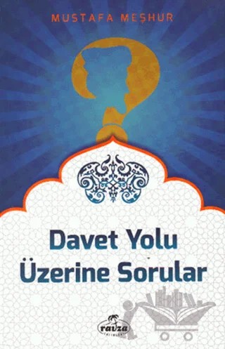 Davet Yolu Üzerinde Sorular – Mustafa Meşhur – Ravza Yayınları kitap kapağı