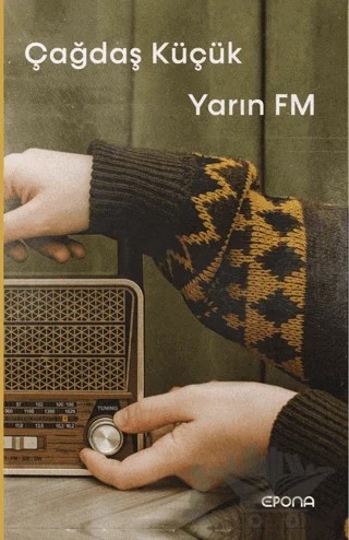 Yarın FM – Çağdaş Küçük – Epona Kitap kitap kapağı