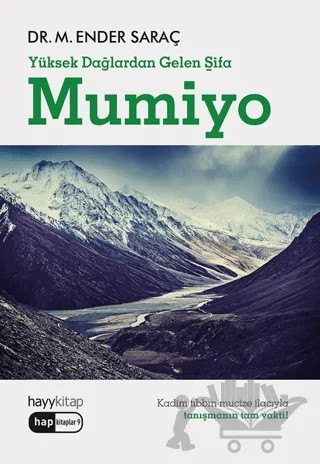 Mumiyo - Yüksek Dağlardan Gelen Şifa – Ender Saraç – Hayykitap kitap kapağı