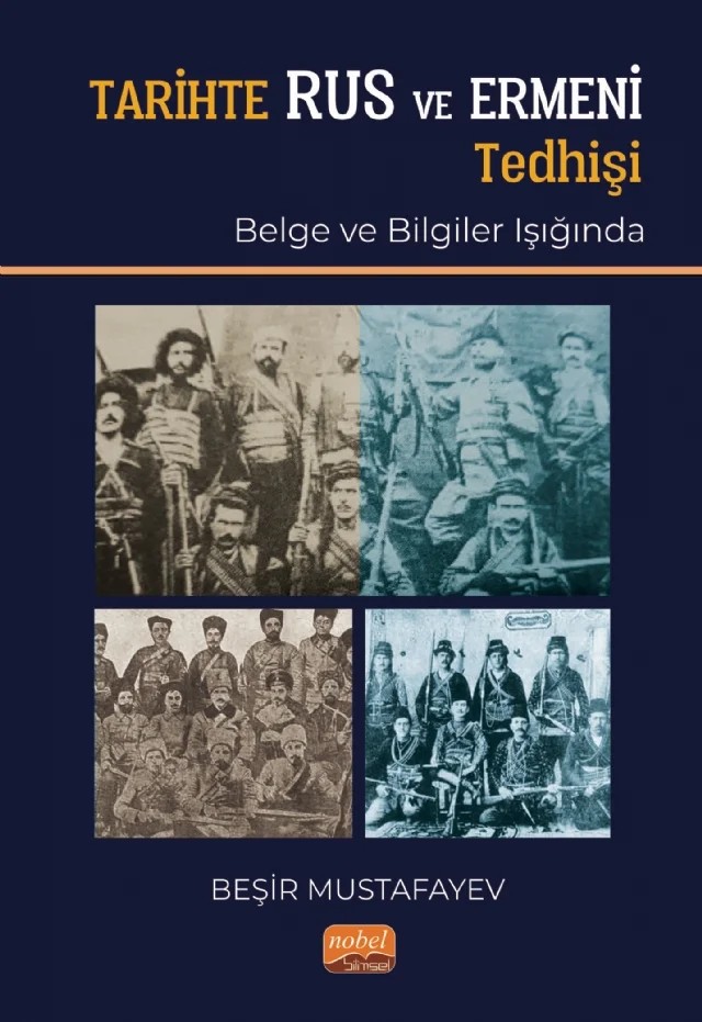 TARİHTE RUS VE ERMENİ TEDHİŞİ (Belge ve Bilgiler Işığında) – Beşir Mustafayev – Nobel Bilimsel Eserler kitap kapağı