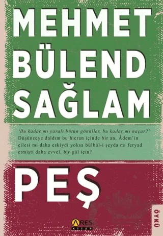 Peş – Mehmet Bülend Sağlam – Ares Yayınları kitap kapağı