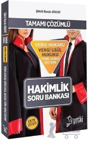 Vergi Hukuku Vergi Usul Hukuku Hakimlik Soru Bankası 2019 – Şükrü Burak Arafat – Yetki Yayınları kitap kapağı