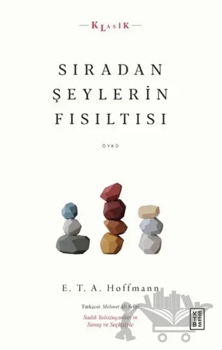 Sıradan Şeylerin Fısıltısı – E. T. A. Hoffmann – Ketebe Yayınları kitap kapağı