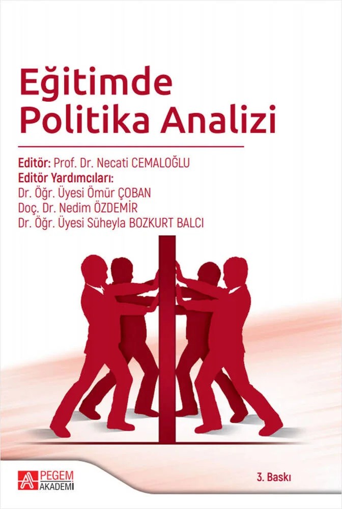 Eğitimde Politika Analizi – Necati Cemaloğlu, Abdullah Selvitopu, Elif Daşçı Sönmez – Pegem Akademi Yayıncılık kitap kapağı