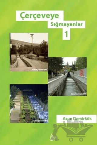 Çerçeveye Sığmayanlar 1 – Asım Demirkök – İşrak Yayınları kitap kapağı