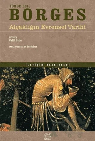 Alçaklığın Evrensel Tarihi – Jorge Luis Borges – İletişim Yayınevi kitap kapağı