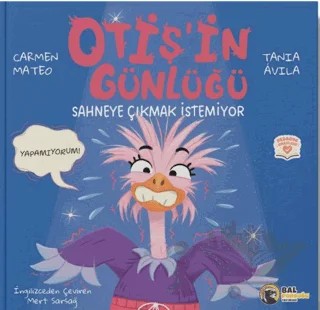 Otiş’in Günlüğü – Sahneye Çıkmak İstemiyor – Carmen Mateo – Bal Porsuğu Yayınları kitap kapağı