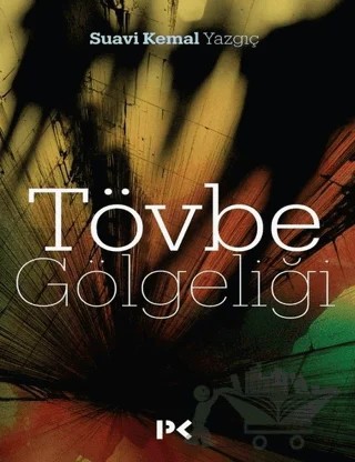 Tövbe Gölgeliği – Suavi Kemal Yazgıç – Profil Kitap kitap kapağı
