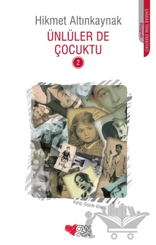 Ünlüler de Çocuktu 2 – Hikmet Altınkaynak – Can Çocuk Yayınları kitap kapağı