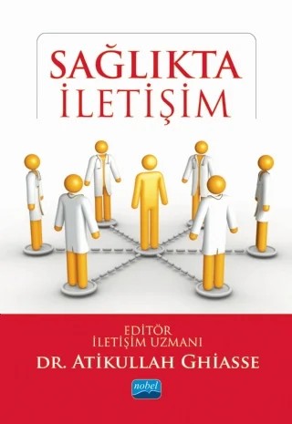Sağlıkta İletişim – Atikullah Ghiasee – Nobel Akademik Yayıncılık kitap kapağı