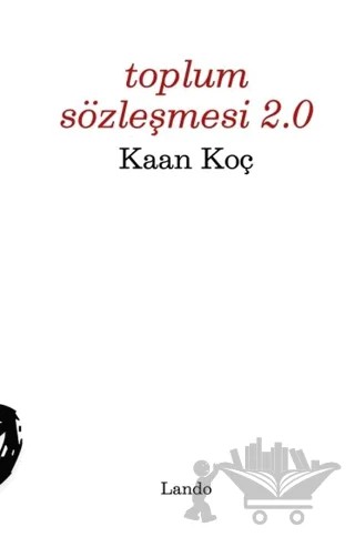 Toplum Sözleşmesi 2.0 – Kaan Koç – Lando Yayınları kitap kapağı
