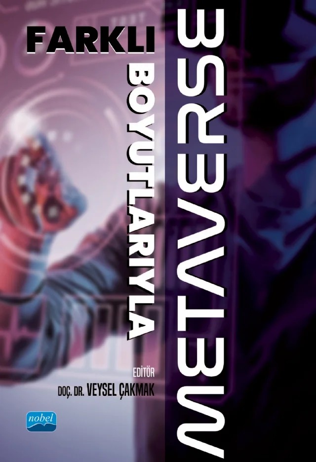 Farklı Boyutlarıyla METAVERSE – Atıl Emre Coşkun, Ayda Taştekin, Banu Davun, Celal Karaca, Hamit Coşkun, Meral Tosun, Mücahit Öztürk, Öznur Göçmen, Şükran Kılıç, Tuncay Çorak, Veysel Çakmak – Nobel Akademik Yayıncılık kitap kapağı