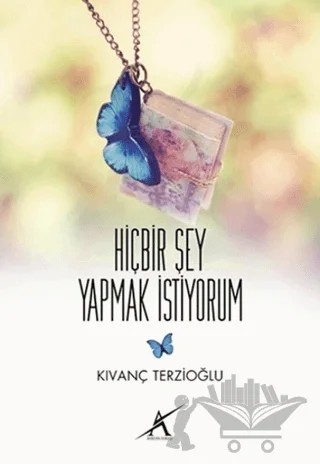 Hiçbir Şey Yapmak İstiyorum – Kıvanç Terzioğlu – Avrupa Yakası Yayınları kitap kapağı