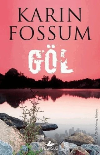 Göl – Karin Fossum – Pegasus Yayınları kitap kapağı