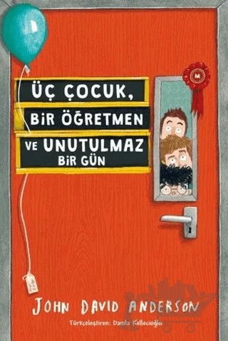 Üç Çocuk, Bir Öğretmen ve Unutulmaz Bir Gün – John David Anderson – Tudem Yayınları kitap kapağı