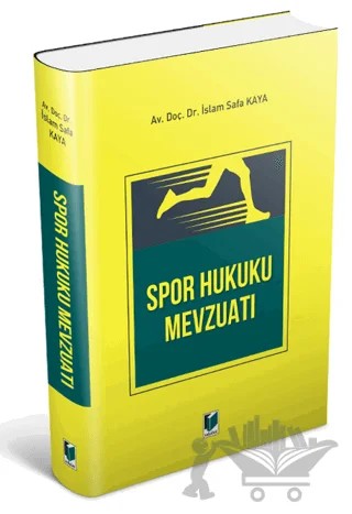 Spor Hukuku Mevzuatı – İslam Safa Kaya – Adalet Yayınevi kitap kapağı