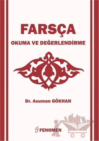 Farsça Okuma Ve Değerlendirme – Asuman Gökhan – Fenomen Yayıncılık kitap kapağı