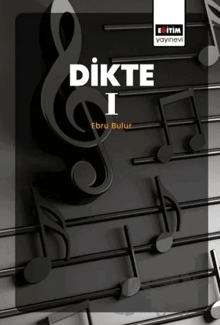 Dikte 1 – Ebru Bulur – Eğitim Yayınevi - Bilimsel Eserler kitap kapağı