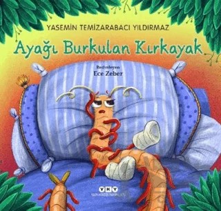 Ayağı Burkulan Kırkayak – Yasemin Temizarabacı Yıldırmaz – Yapı Kredi Yayınları kitap kapağı