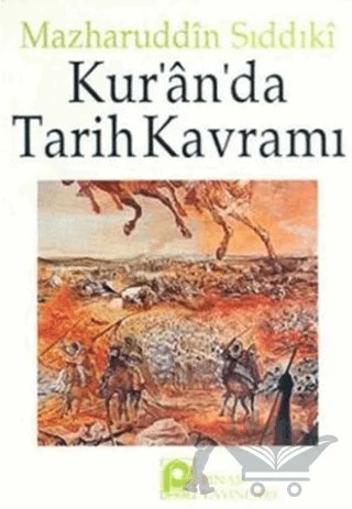Kur'an'da Tarih Kavramı – Mazharuddin Sıddıki – Pınar Yayınları kitap kapağı