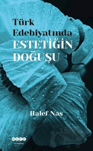 Türk Edebiyatında Estetiğin Doğuşu – Halef Nas – Hece Yayınları kitap kapağı