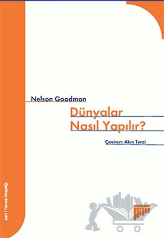 Dünyalar Nasıl Yapılır? – Nelson Goodman – Pan Yayıncılık kitap kapağı
