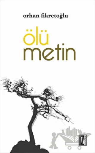 Ölü Metin – Orhan Fikretoğlu – İz Yayıncılık kitap kapağı