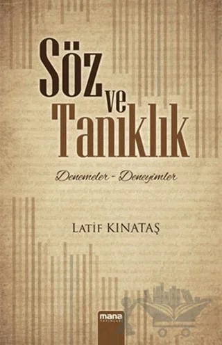 Söz ve Tanıklık – Latif Kınataş – Mana Yayınları kitap kapağı