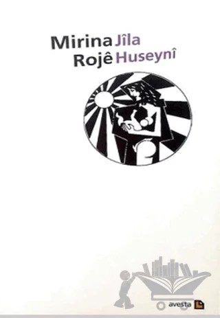 Mirina Roje – Jila Huseyni – Avesta Yayınları kitap kapağı