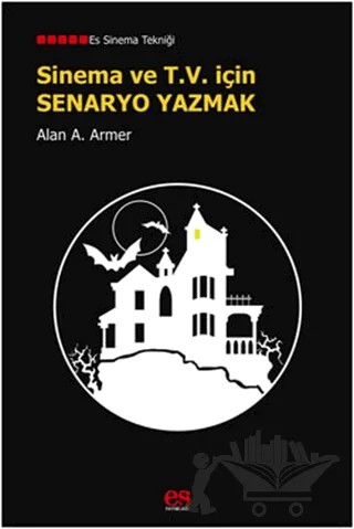 Sinema ve T.V. İçin Senaryo Yazmak – Alan A. Armer – Es Yayınları kitap kapağı