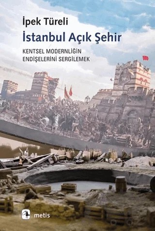 İstanbul Açık Şehir – İpek Türeli – Metis Yayınları kitap kapağı