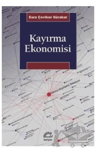 Kayırma Ekonomisi – Esra Çeviker Gürakar – İletişim Yayınevi kitap kapağı