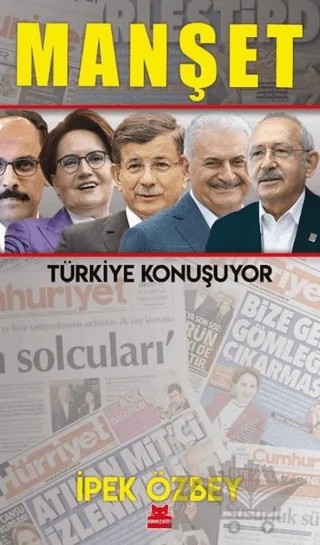 Manşet - Türkiye Konuşuyor – İpek Özbey – Kırmızı Kedi Yayınevi kitap kapağı