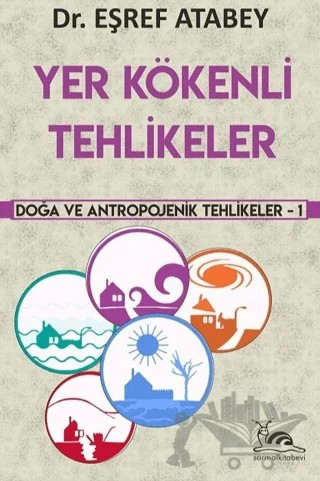 Yer Kökenli Tehlikeler – Eşref Atabey – Sarmal Kitabevi kitap kapağı