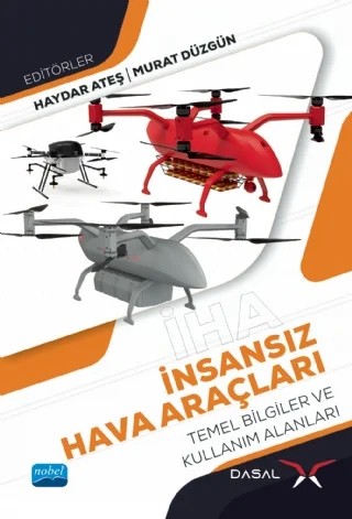 İnsansız Hava Araçları (İHA) Temel Bilgiler ve Kullanım Alanları – Haydar Ateş, Murat Düzgün – Nobel Akademik Yayıncılık kitap kapağı