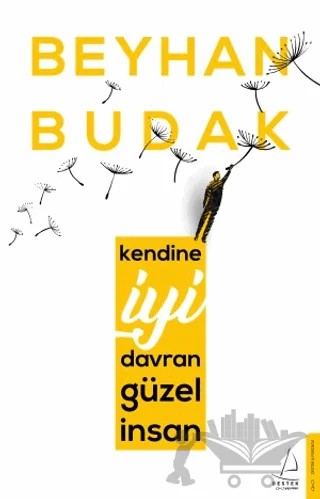 Kendine İyi Davran Güzel İnsan – Beyhan Budak – Destek Yayınları kitap kapağı