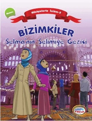 Bizimkiler Selma’nın Selimiye Gezisi – Ayşe Alkan Sarıçiçek – İnkılab Yayınları kitap kapağı