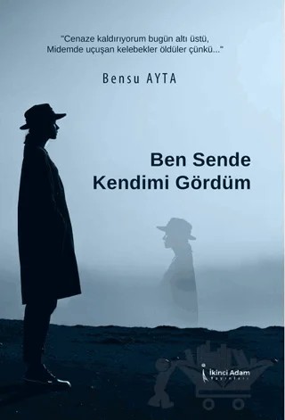 Ben Sende Kendimi Gördüm – Bensu Ayta – İkinci Adam Yayınları kitap kapağı