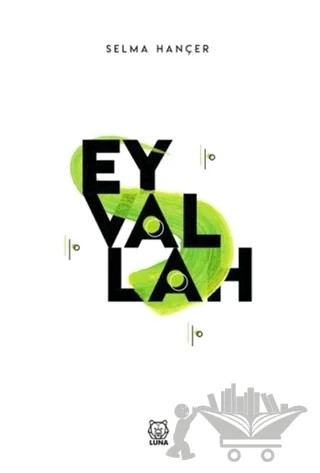 Eyvallah – Selma Hançer – Luna Yayınları kitap kapağı