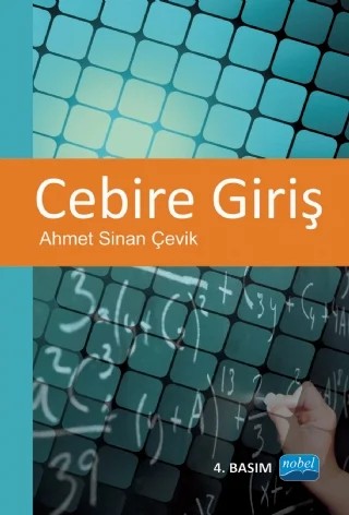Cebire Giriş – Ahmet Sinan Çevik – Nobel Akademik Yayıncılık kitap kapağı