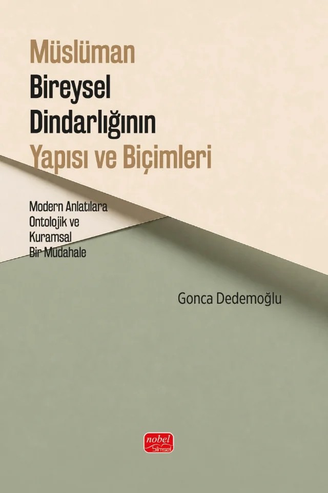 Müslüman Bireysel Dindarlığının Yapısı ve Biçimleri – Gonca Dedemoğlu – Nobel Bilimsel Eserler kitap kapağı